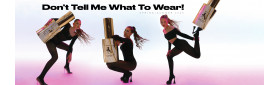 Don’t Tell Me What to Wear!